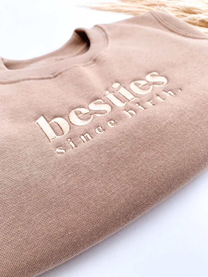 Besties Since Birth Sweatshirt - Embroidery