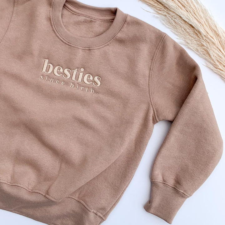 Besties Since Birth Sweatshirt - Embroidery