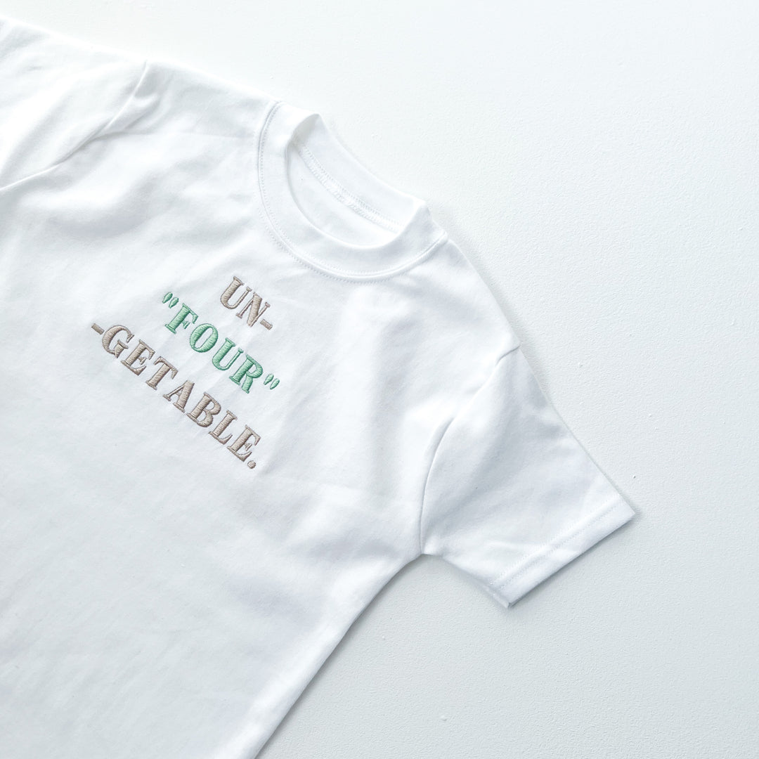 un-four-getable. tshirt - embroidered