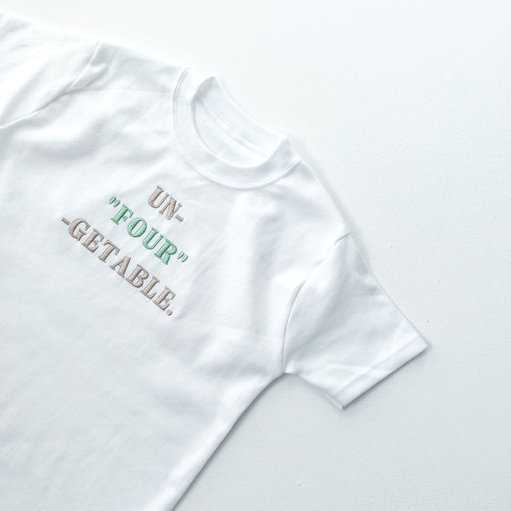un-four-getable. tshirt - embroidered